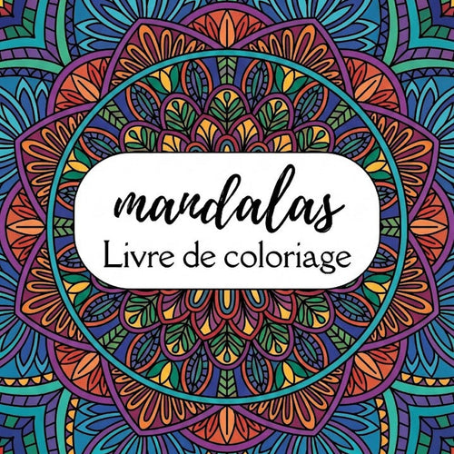 Mandalas (Ebook de Coloriage à Imprimer)